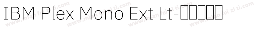 IBM Plex Mono Ext Lt字体转换